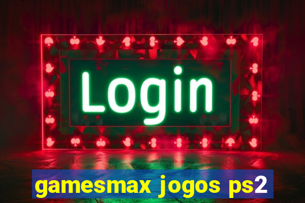 gamesmax jogos ps2